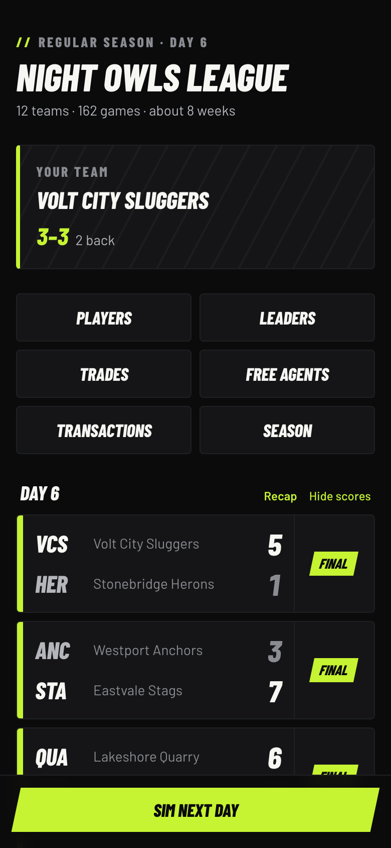 A league's home screen: your team, today's scores and the standings